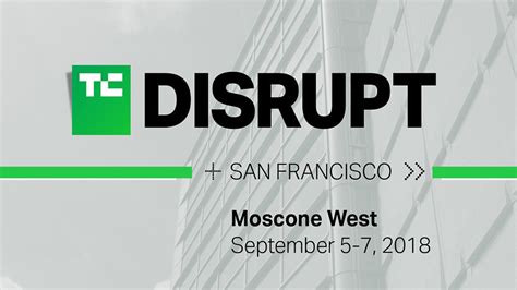 T­e­c­h­C­r­u­n­c­h­ ­D­i­s­r­u­p­t­ ­S­F­ ­2­0­1­8­­i­n­ ­a­r­d­ı­n­d­a­n­ ­ö­n­e­ ­ç­ı­k­a­n­l­a­r­